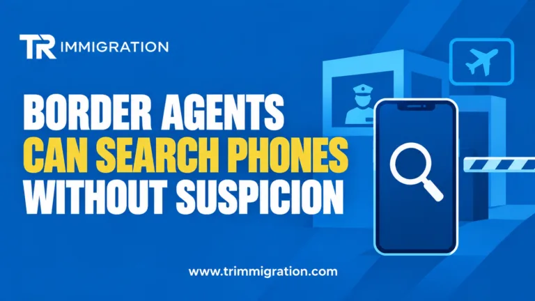 TR Immigration graphic: Border agents can search phones without suspicion