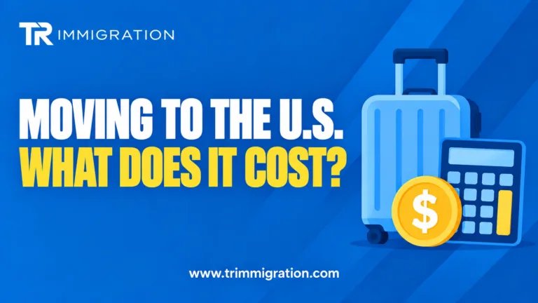 How Much Does It Really Cost to Move to the United States in 2026? — TR Immigration explainer illustration