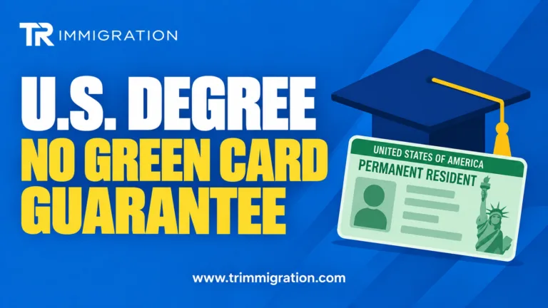 Studying in the U.S. Is Not a Guaranteed Route to a Green Card. Here Is Why — TR Immigration explainer illustration
