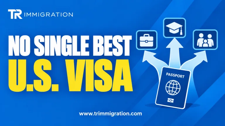 There Is No Best U.S. Visa: How People Actually Choose an Immigration Path — TR Immigration explainer illustration
