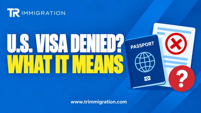 Your U.S. Visa Was Denied. What Does That Actually Mean? — TR Immigration explainer illustration
