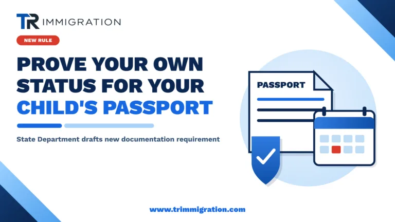 TR Immigration thumbnail: prove your own status for your child's passport, State Department drafts new documentation requirement, with passport, shield-check, and calendar icons
