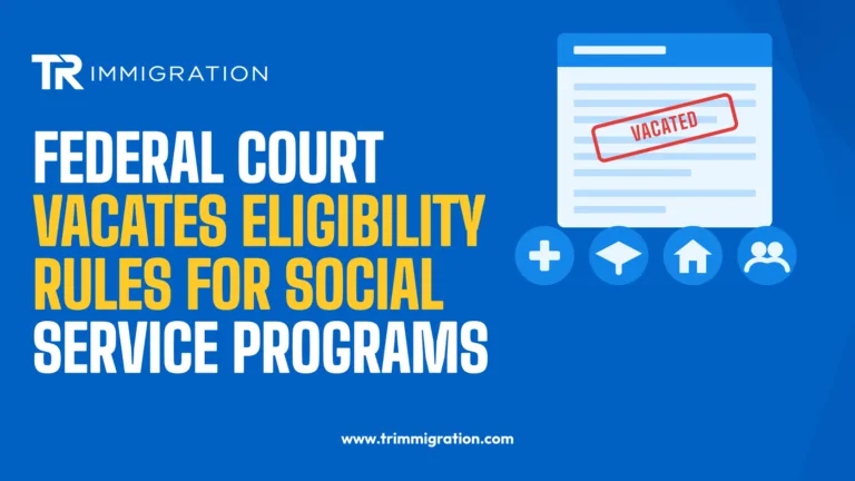 Federal Court Vacates Immigration Eligibility Rules for Social Service Programs