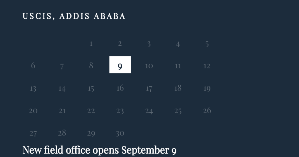 A September calendar with the 9th marked, the day the new USCIS Addis Ababa field office opens