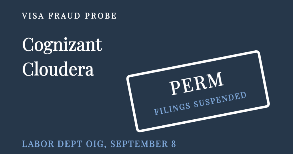 Cognizant and Cloudera under a stamp reading PERM filings suspended, marking the Labor Department fraud investigation