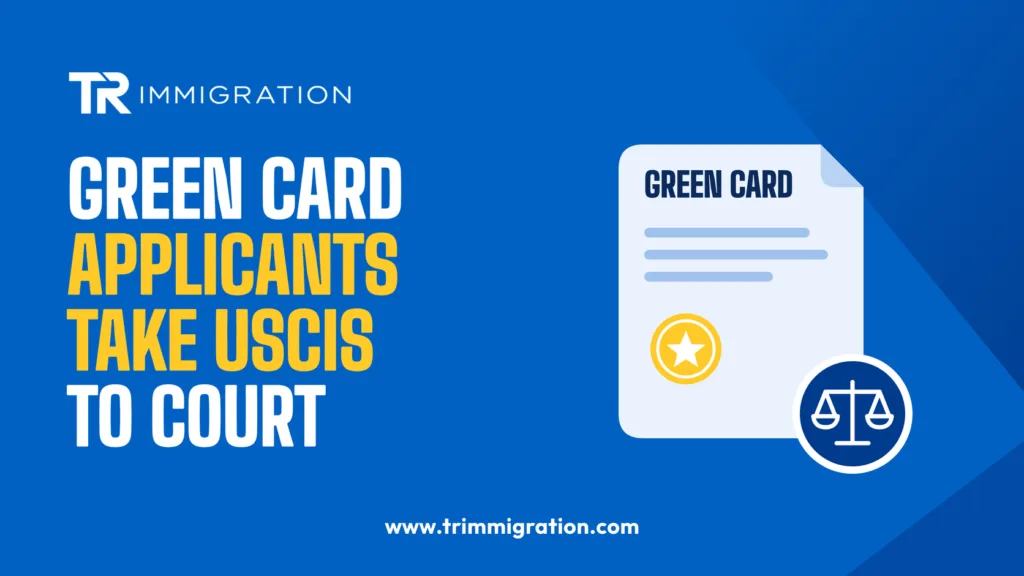 Green Card Applicants Take USCIS to Court