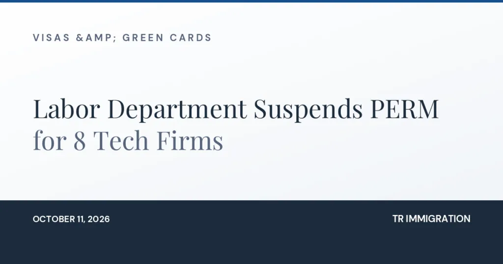 Labor Department Suspends PERM for 8 Tech Firms