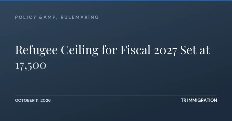 Refugee Ceiling for Fiscal 2027 Set at 17,500